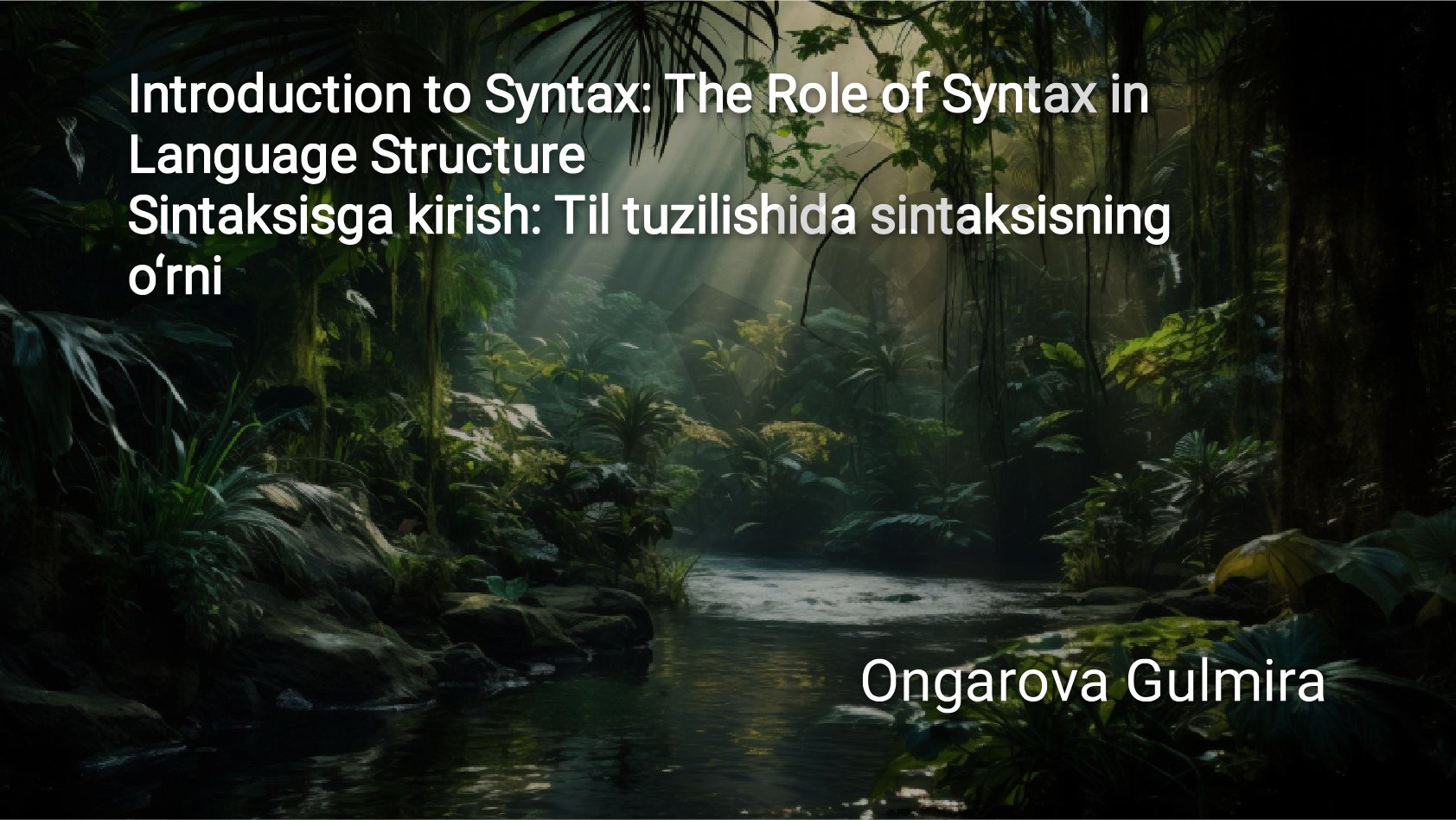 Introduction to Syntax: The Role of Syntax in Language Structure