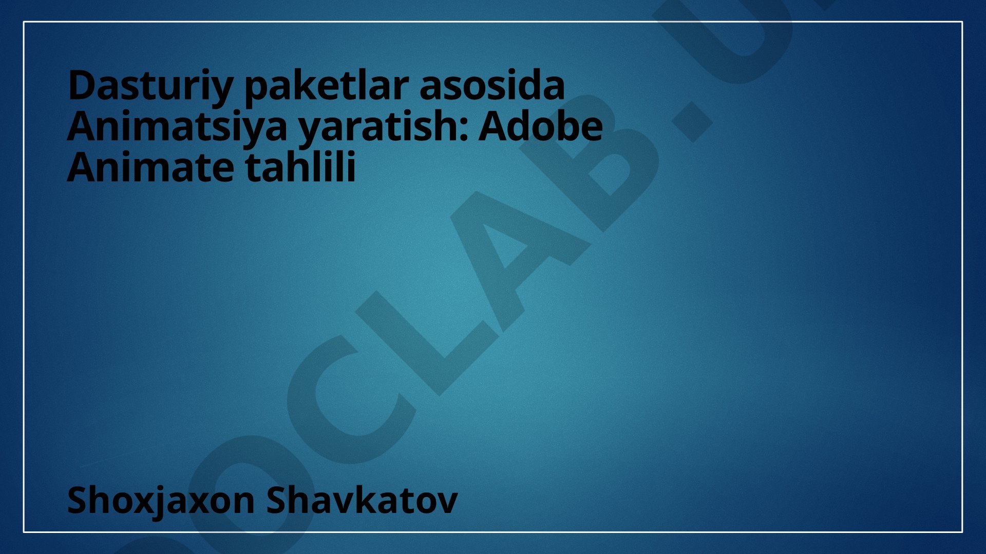 Dasturiy paketlar asosida Animatsiya yaratish: Adobe Animate tahlili
