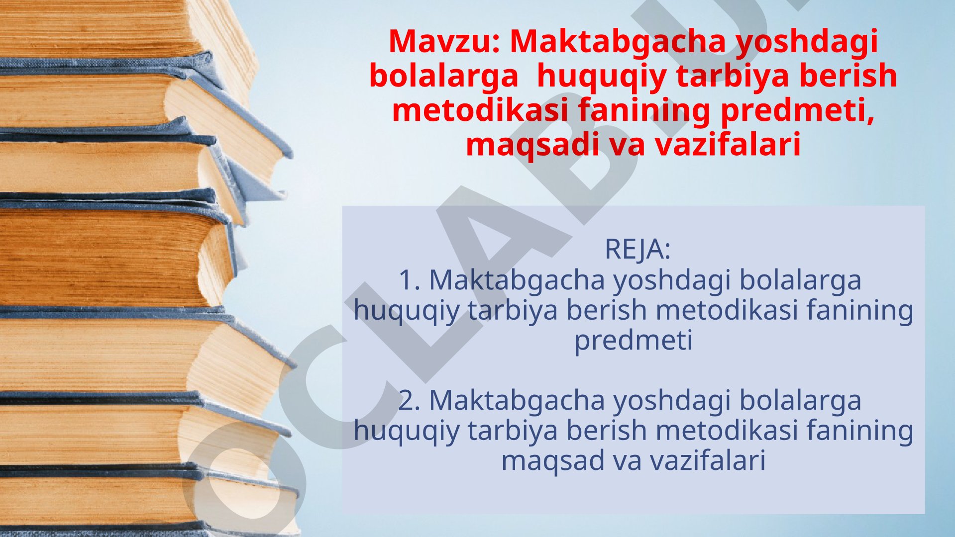 Maktabgacha yoshdagi bolalarga huquqiy tarbiya berish metodikasi fanining predmeti, maqsadi va vazifalari