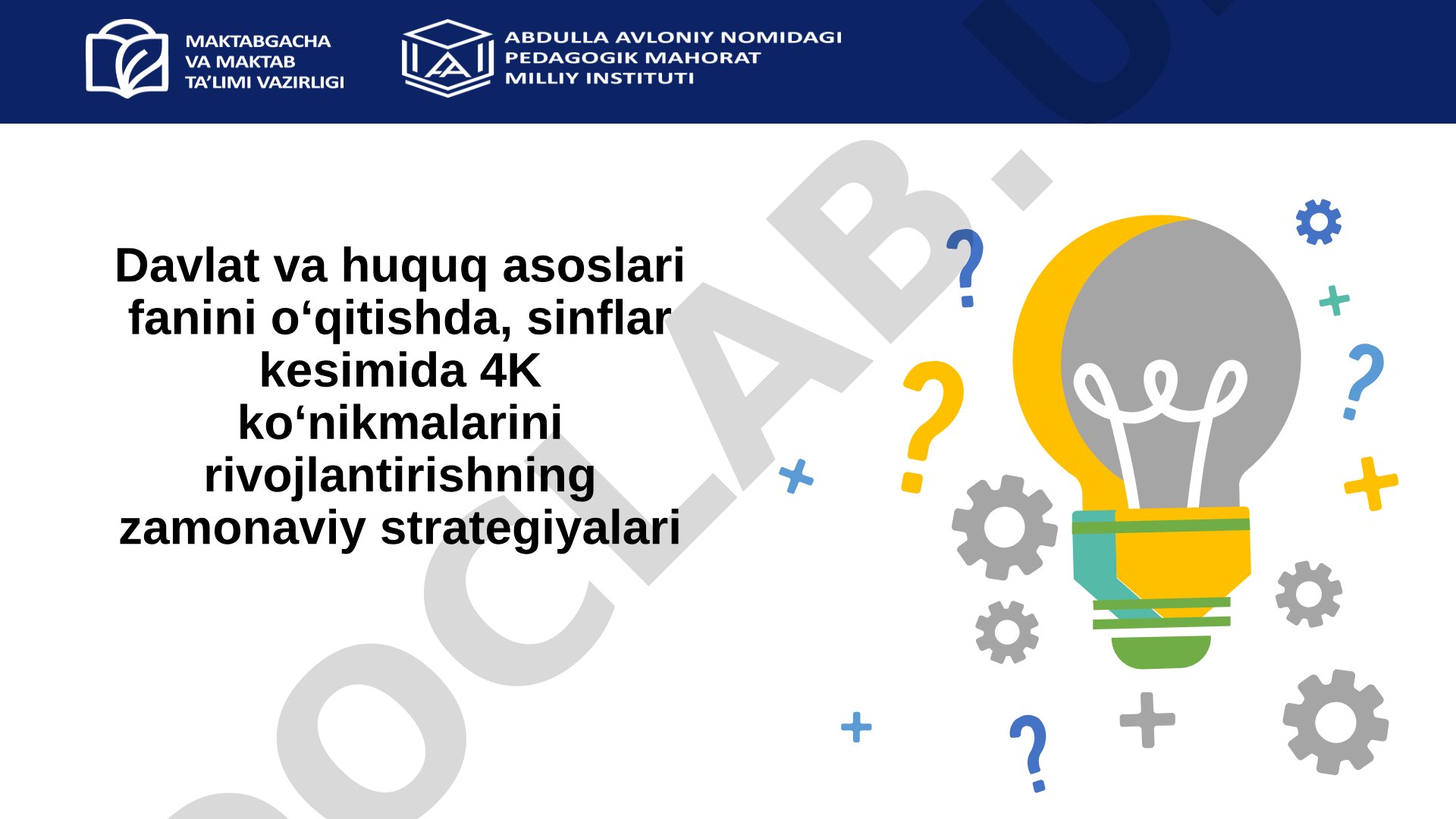 Davlat va huquq asoslari fanini oʻqitishda, sinflar kesimida 4K koʻnikmalarini rivojlantirishning zamonaviy strategiyalari