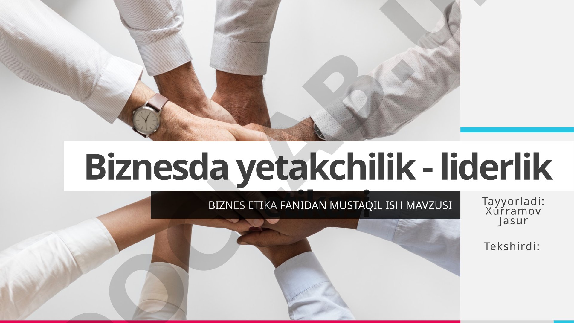 Biznesda yetakchilik - liderlik etikasi