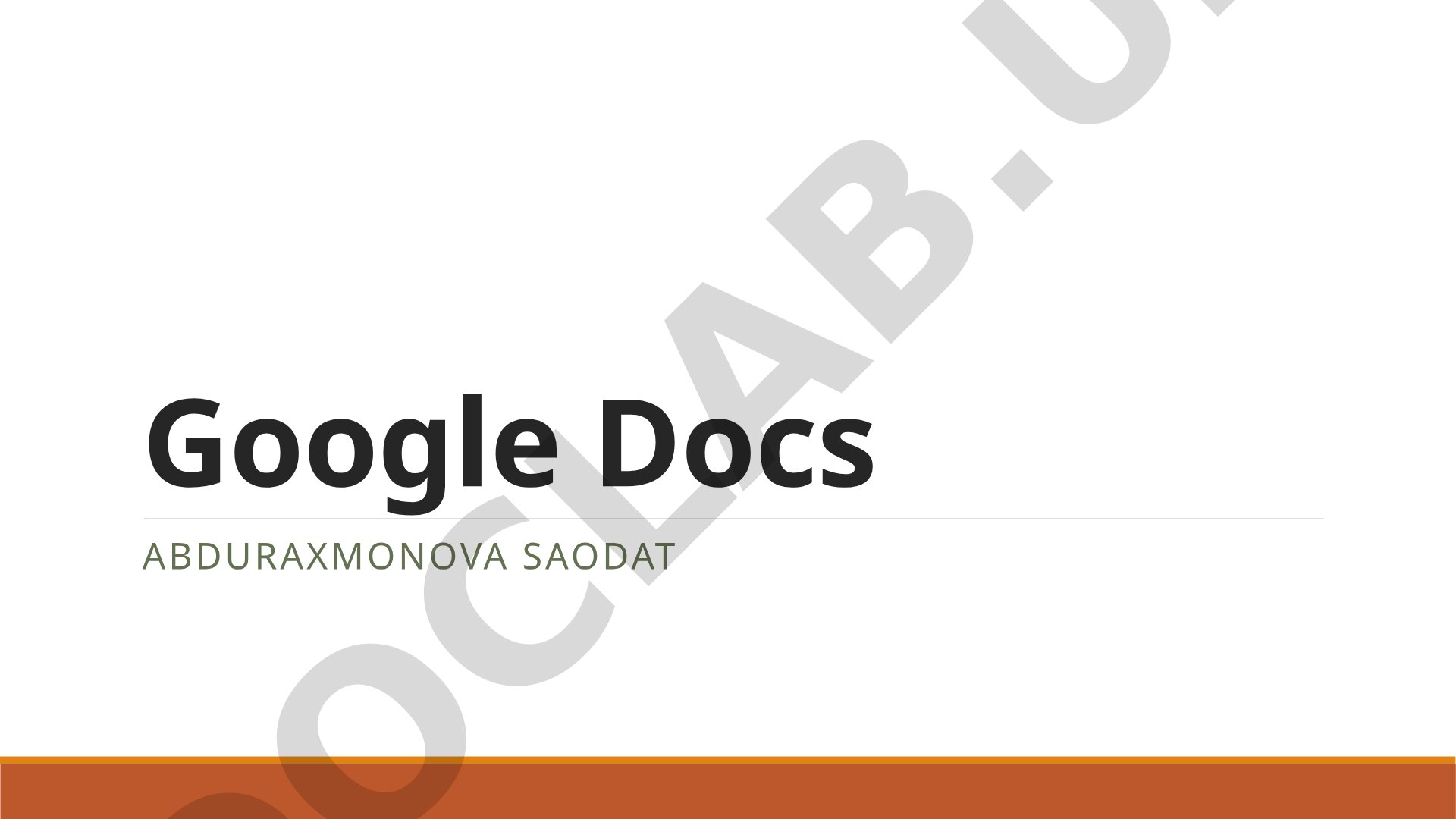 Google Docs va uning imkoniyatlari