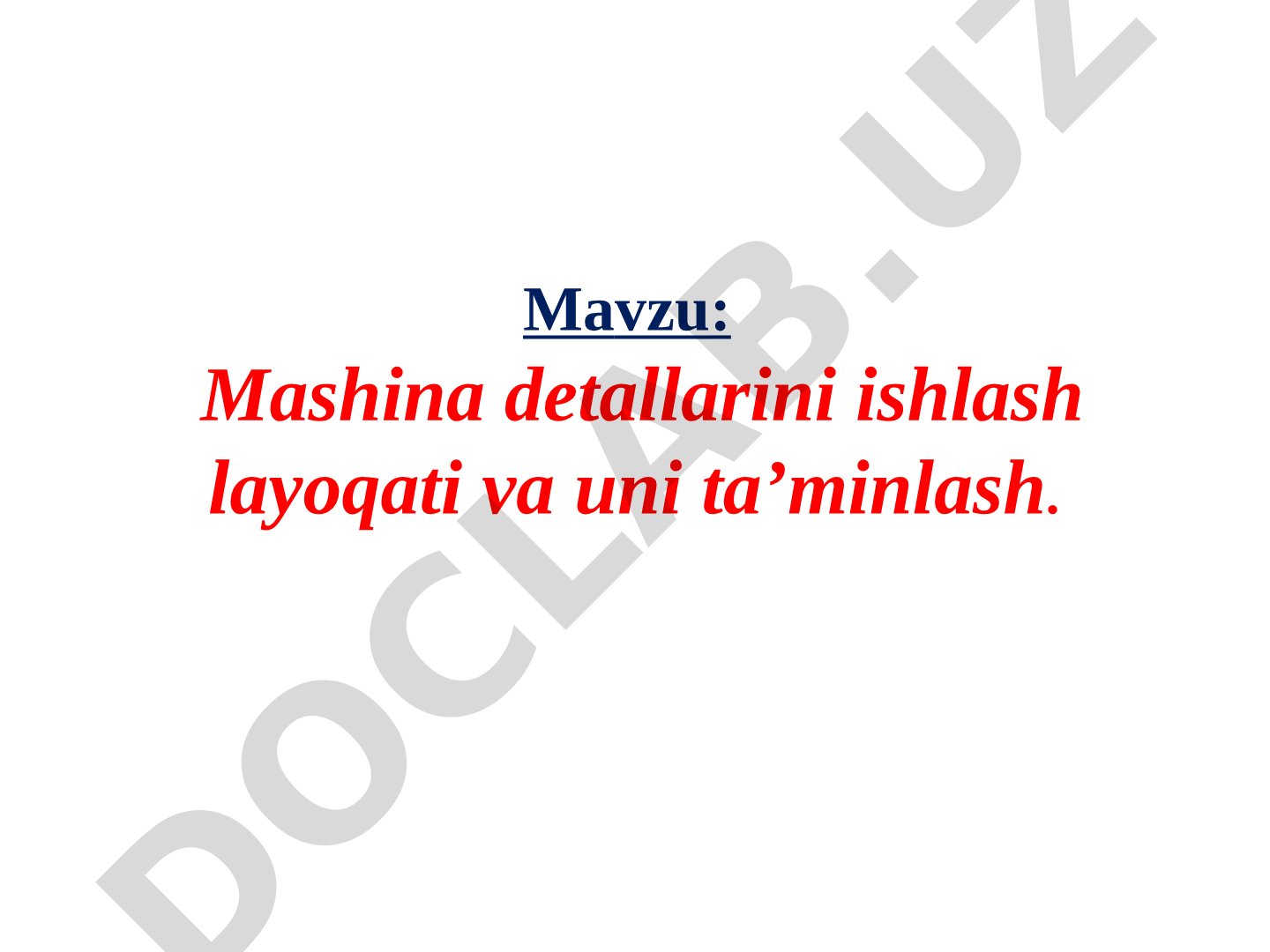 Mashina detallarini ishlash layoqati va uni ta’minlash