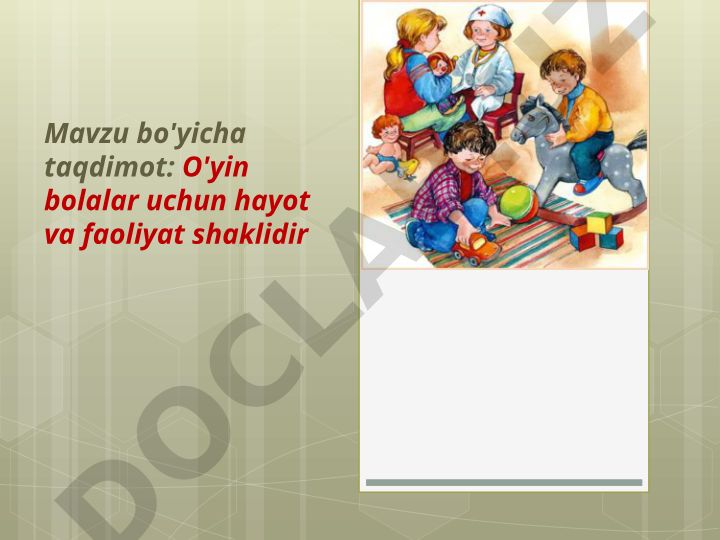 O'yin bolalar uchun hayot va faoliyat shakli