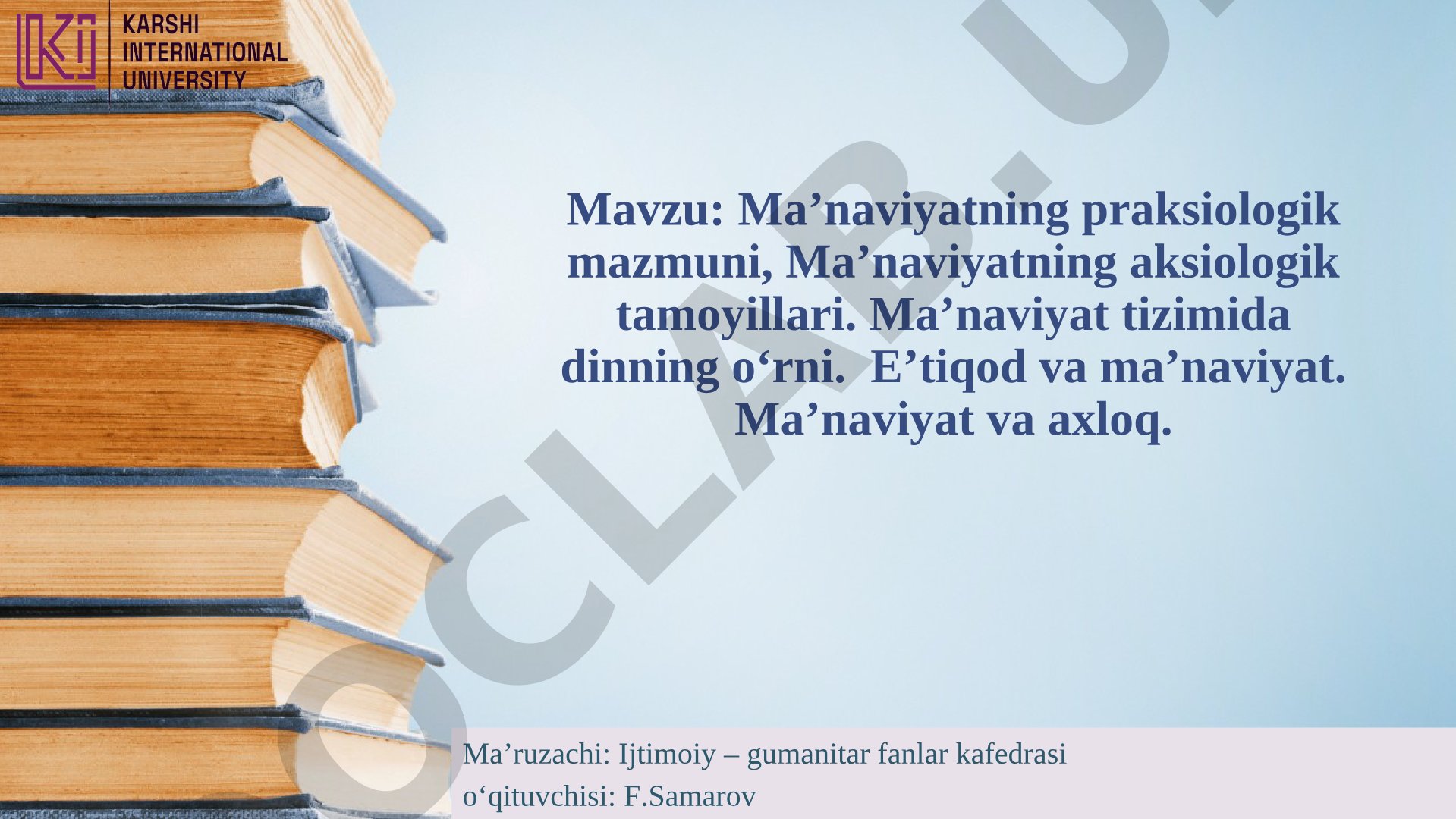 Ma’naviyatning praksiologik mazmuni va aksiologik tamoyillari