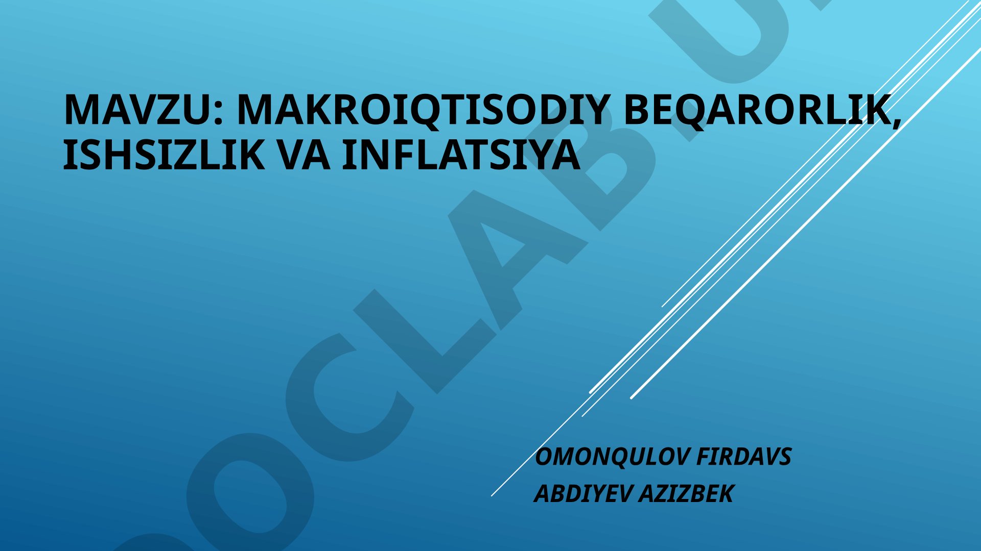 MAKROIQTISODIY BEQARORLIK, ISHSIZLIK VA INFLATSIYA