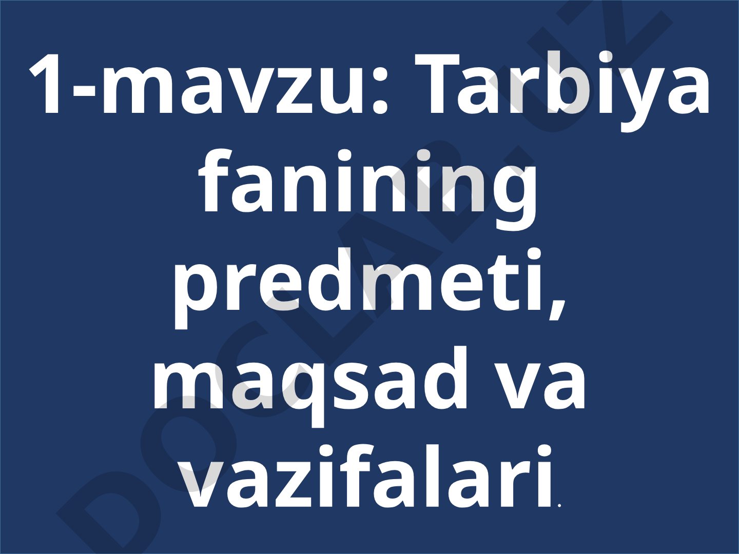 Tarbiya fanining predmeti, maqsad va vazifalari
