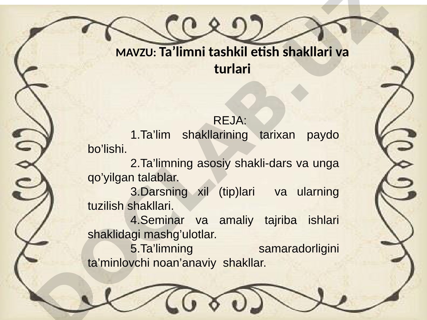 Ta'limni tashkil etish shakllari va turlari
