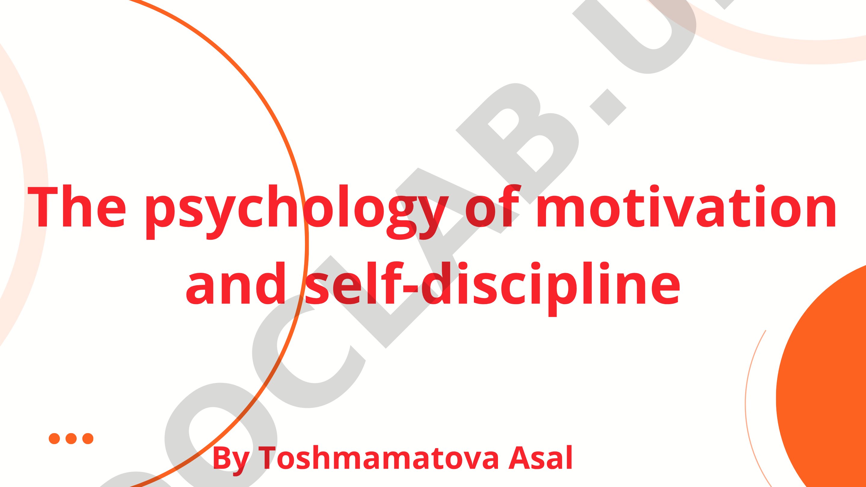 The psychology of motivation and self-discipline