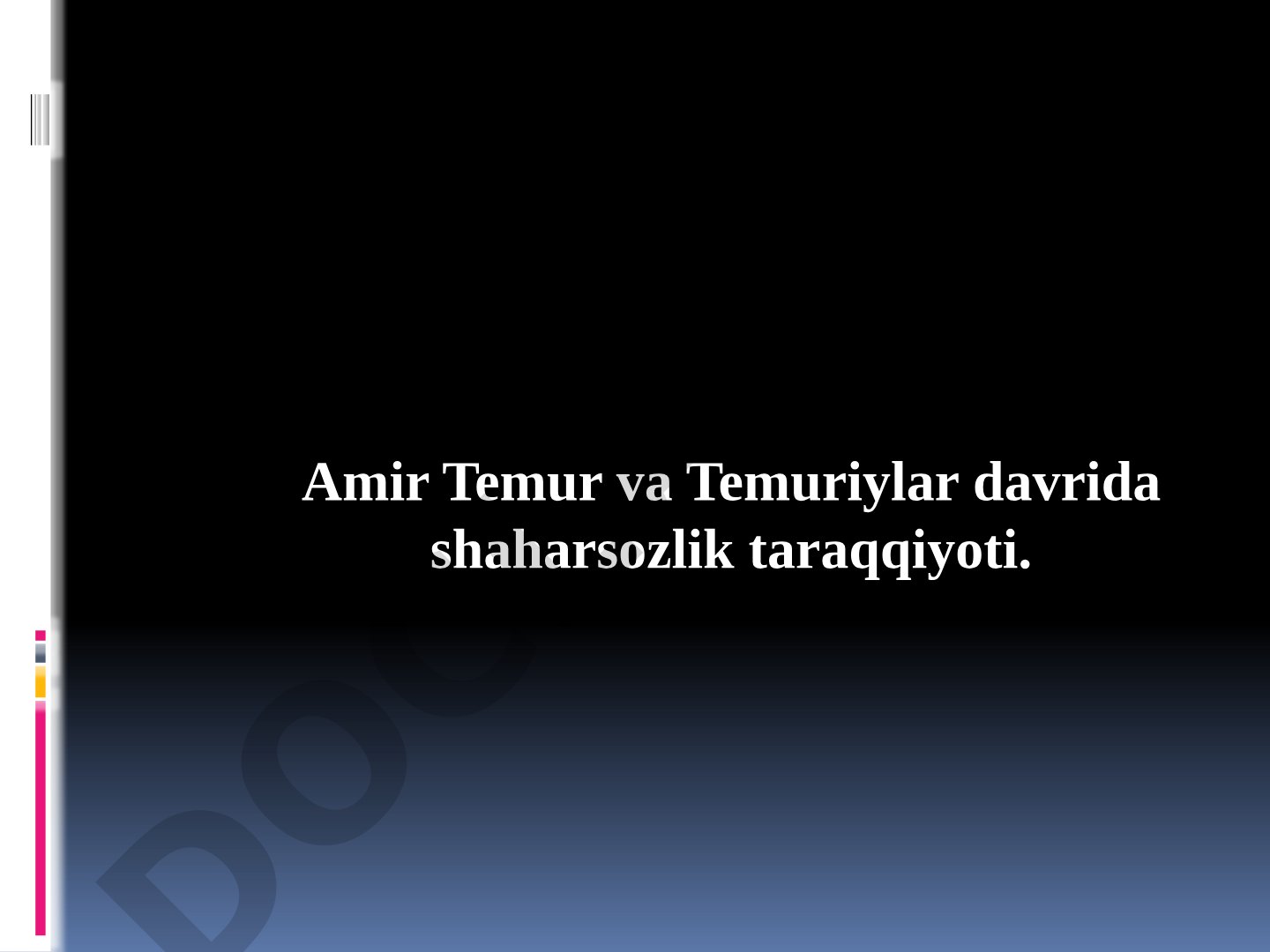 Amir Temur va Temuriylar davrida shaharsozlik taraqqiyoti