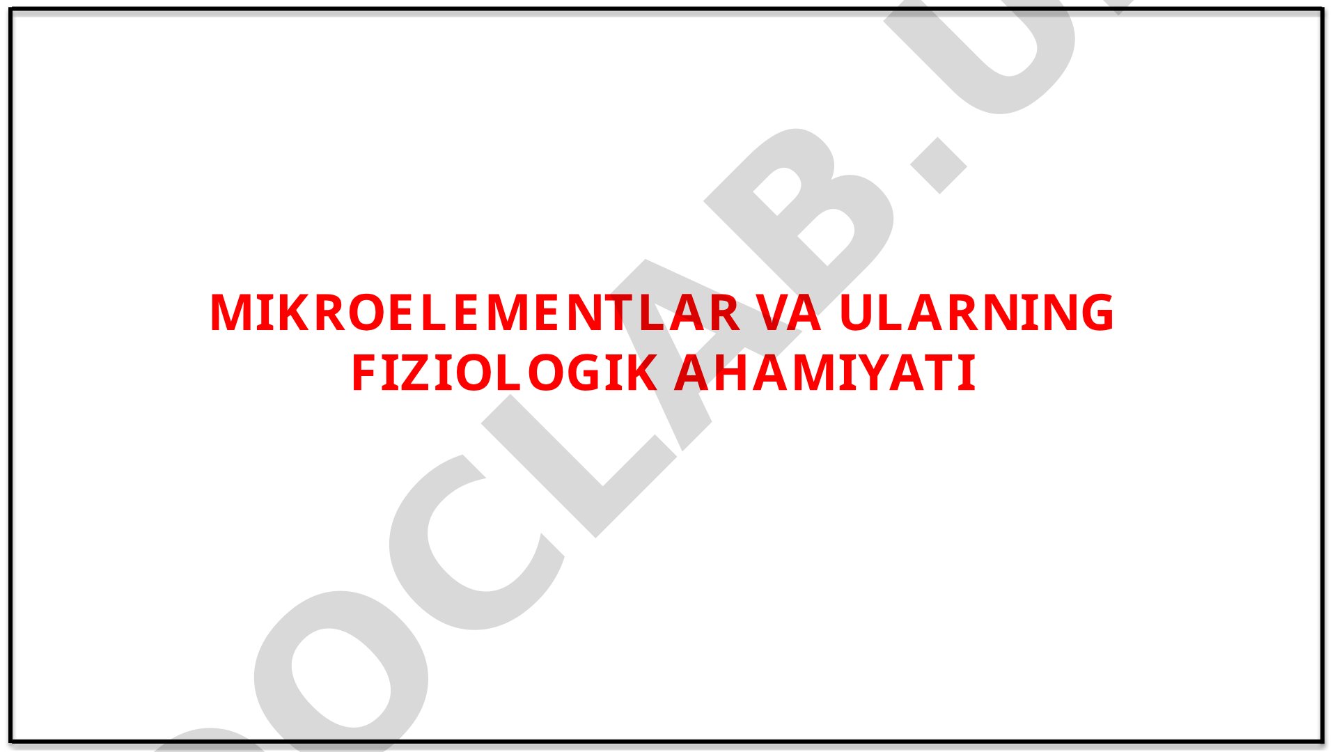 Mikroelementlar va ularning fiziologik ahamiyati