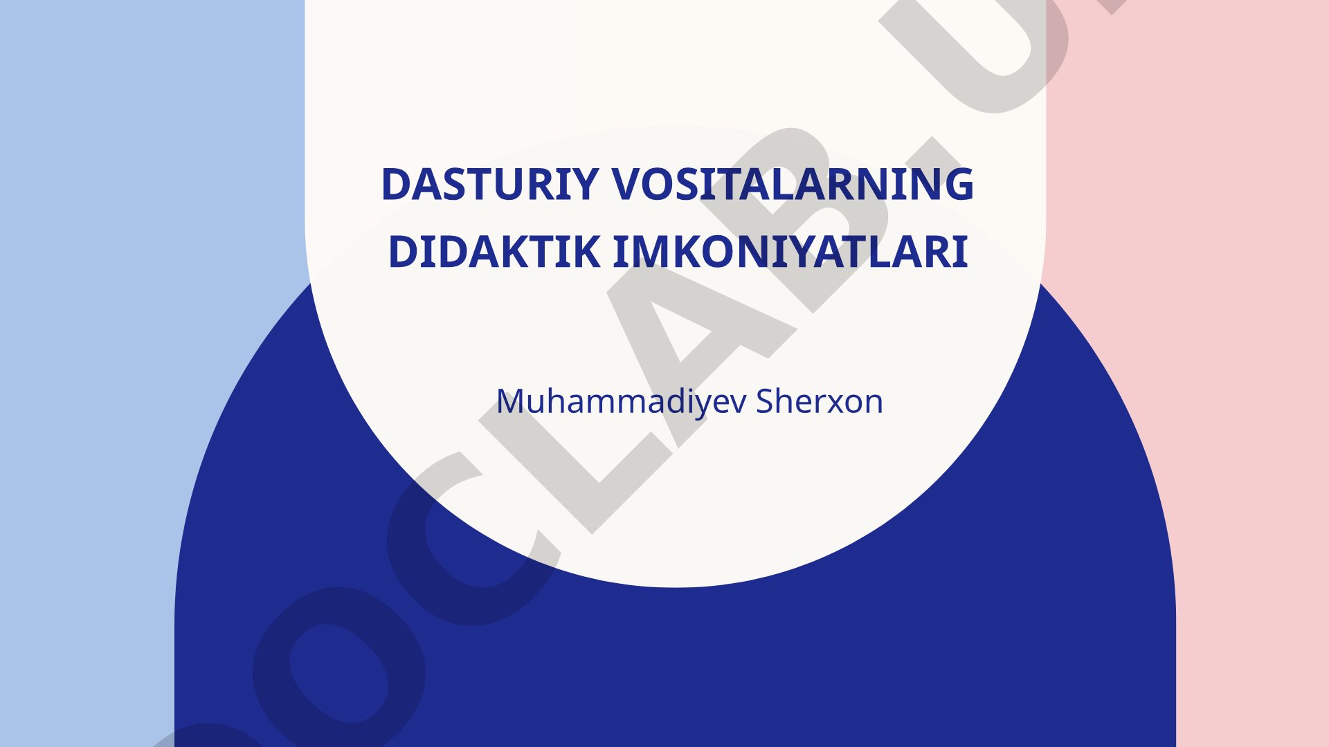 Dasturiy vositalarning didaktik imkoniyatlari