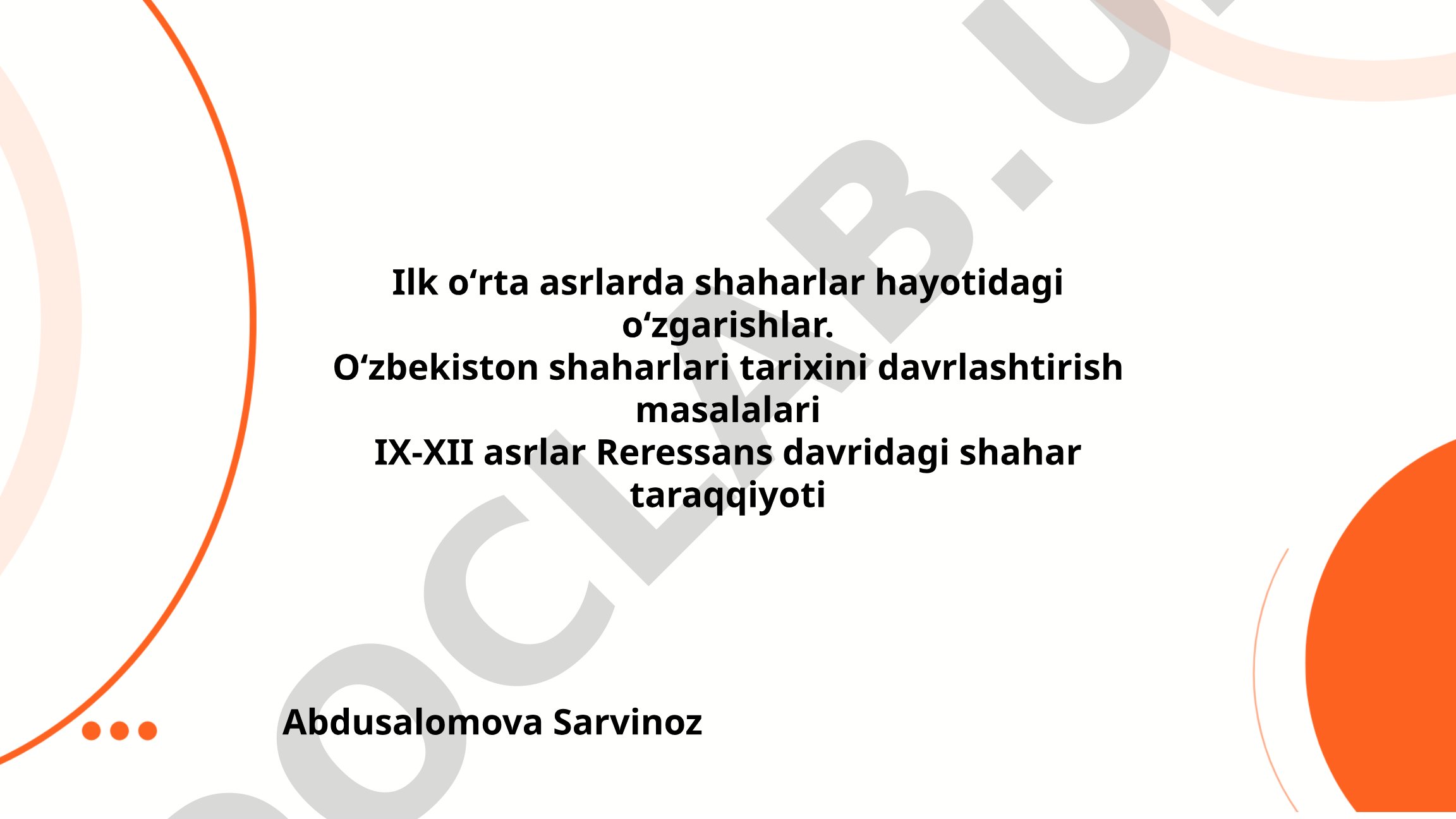 Ilk o'rta asrlarda shaharlar hayotidagi o'zgarishlar