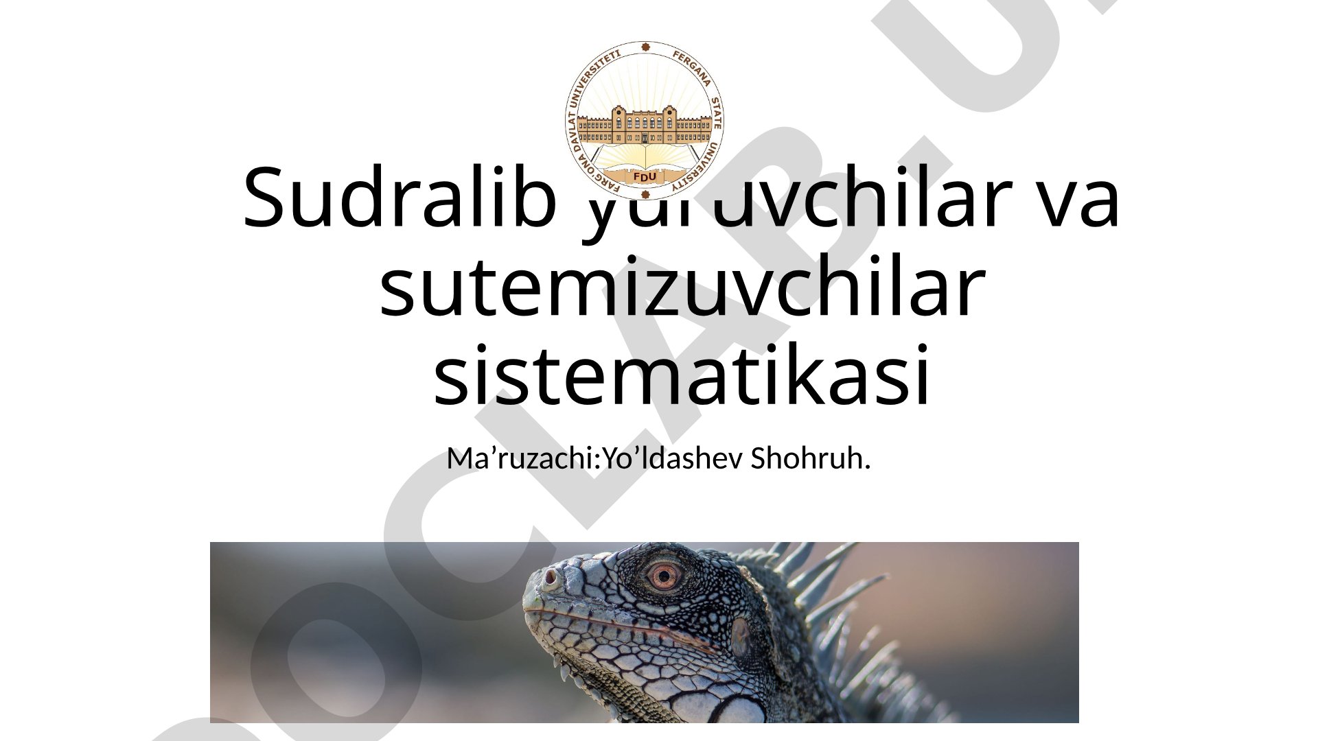 Sudralib yuruvchilar va sutemizuvchilar sistematikasi