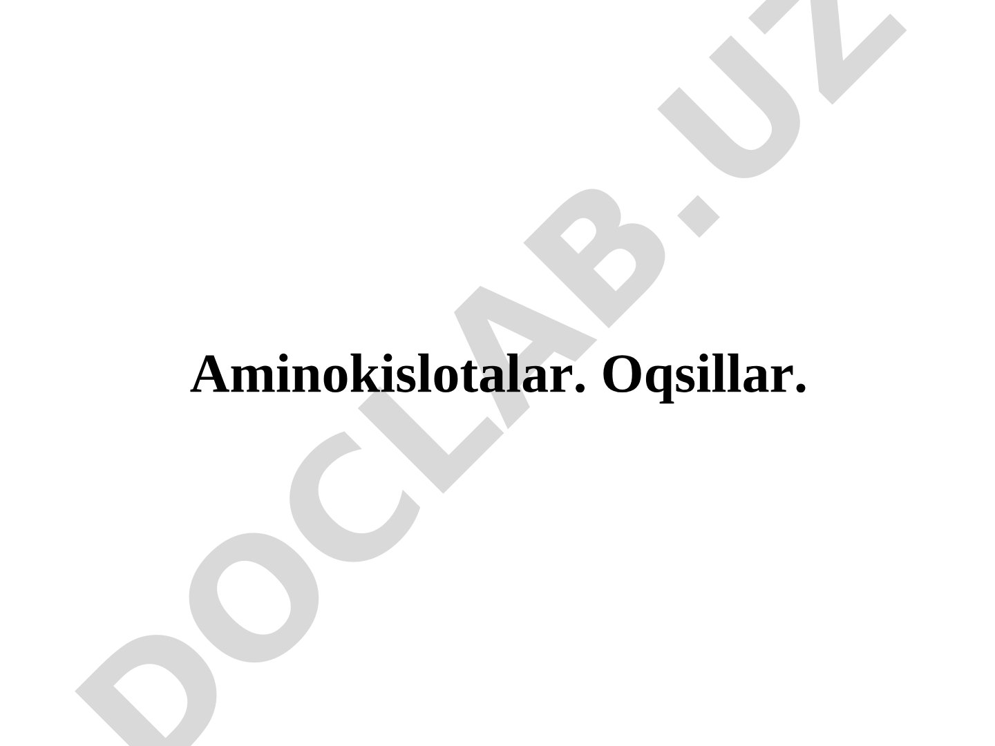 Aminokislotalar. Oqsillar.