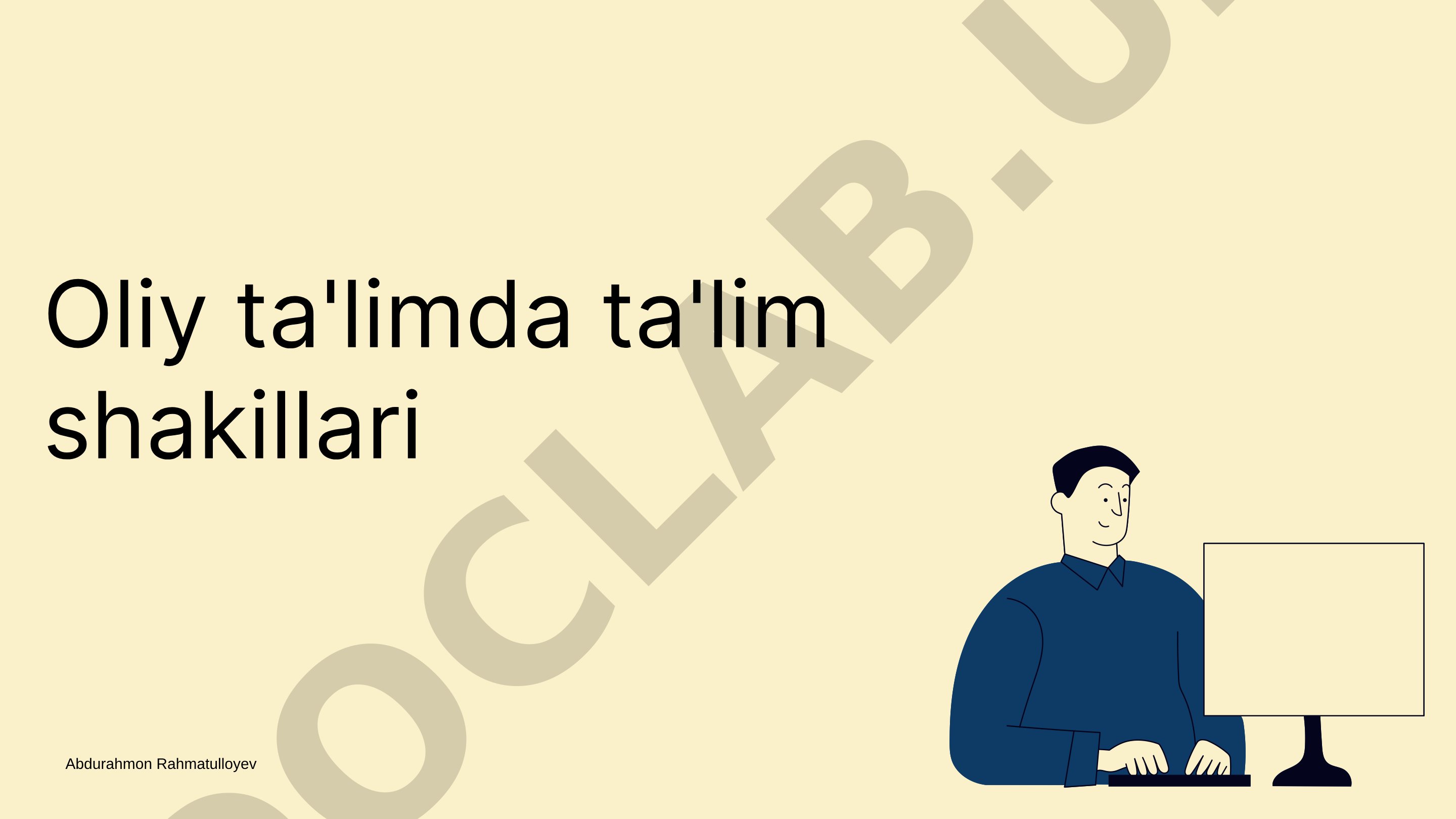 Oliy ta'limda ta'lim shakllarining asosiy turlari va xususiyatlari