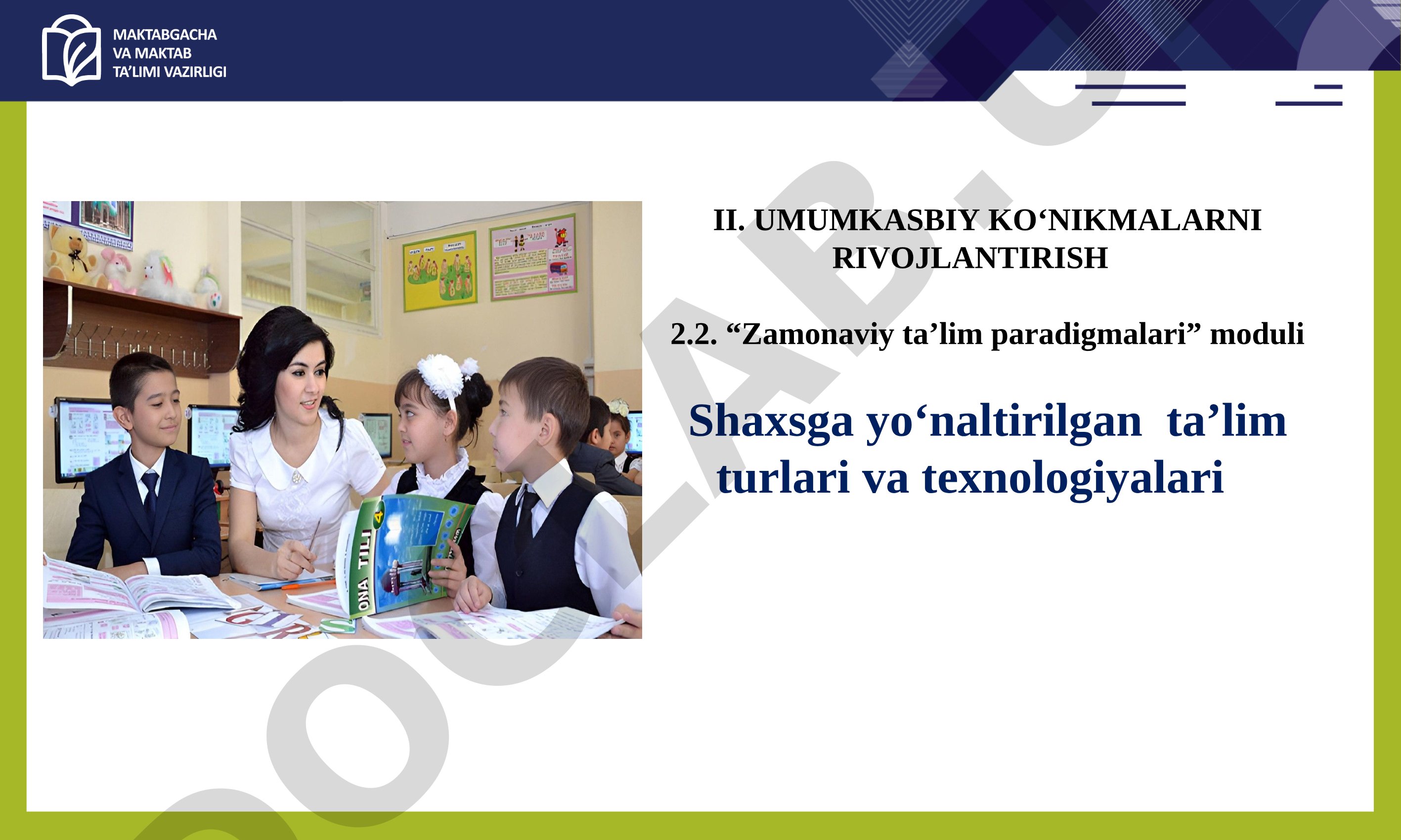Shaxsga yo'naltirilgan ta'lim turlari va texnologiyalari