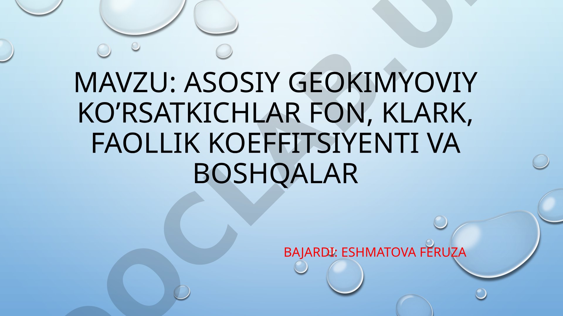 Asosiy geokimyoviy ko'rsatkichlar fon, klark, faollik koeffitsiyenti va boshqalar