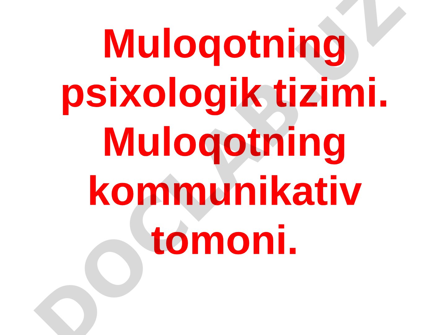 Muloqotning psixologik tizimi. Muloqotning kommunikativ tomoni