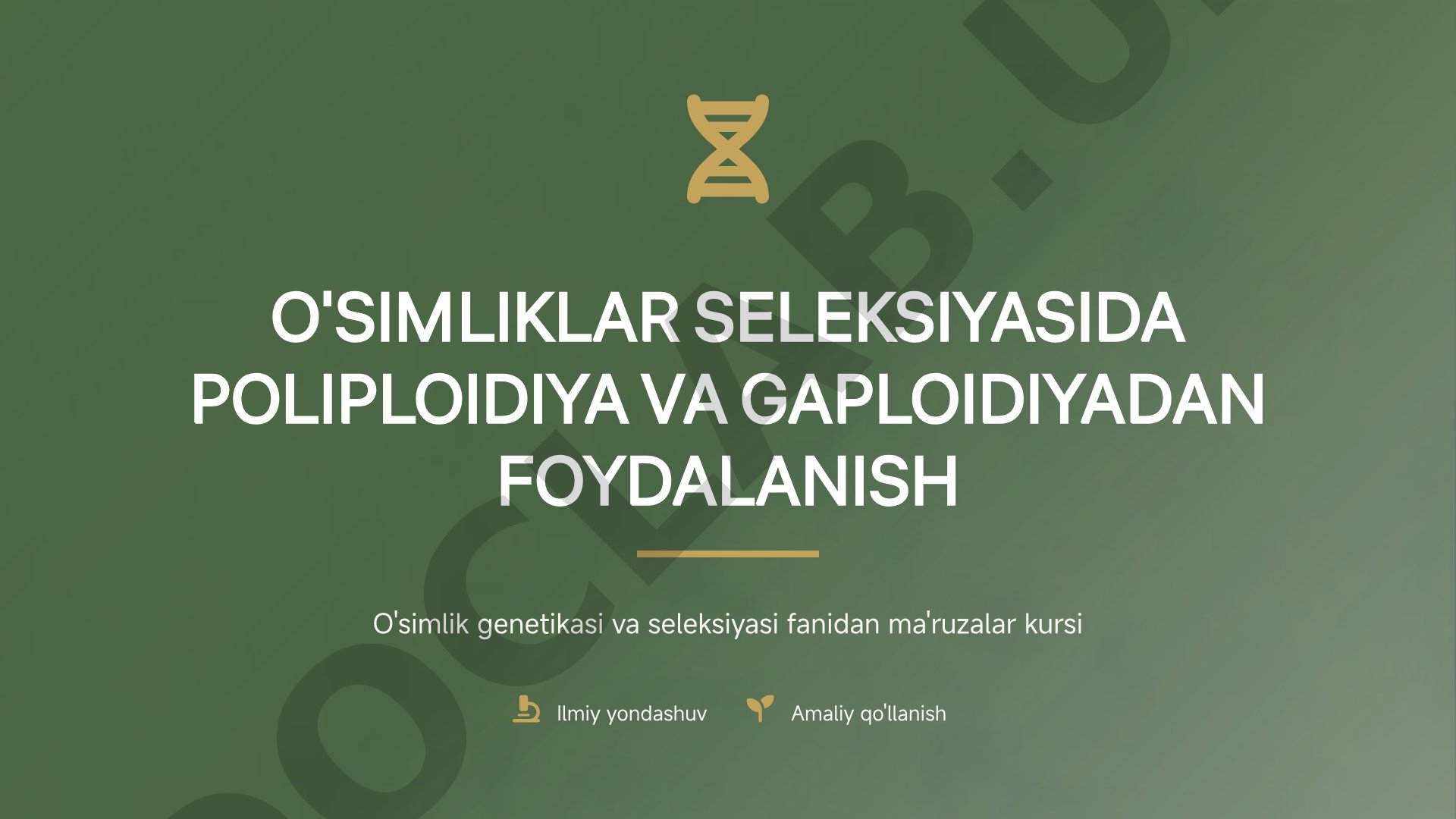 O'simliklar seleksiyasida poliploidiya va gaploidiyadan foydalanish