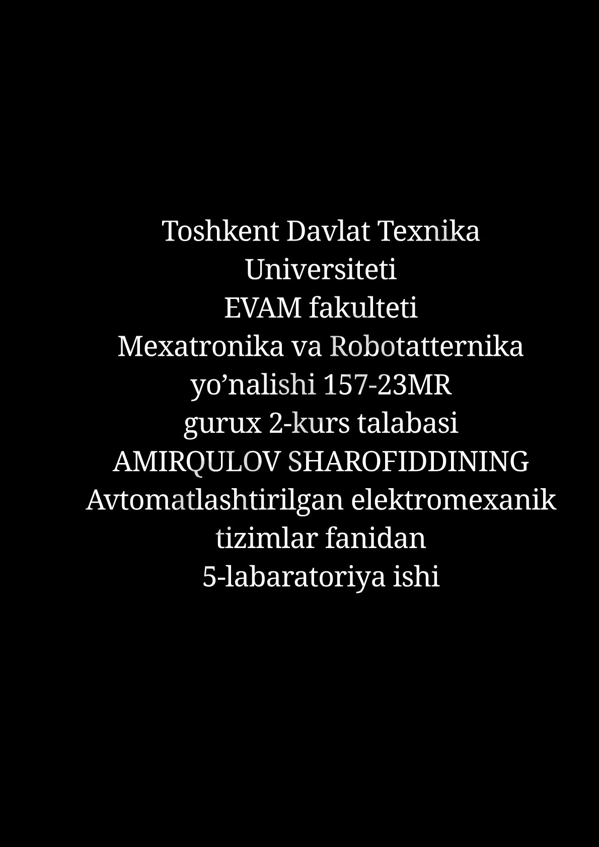 Avtomatlashtirilgan elektromexanik tizimlar fanidan 5-labaratoriya ishi