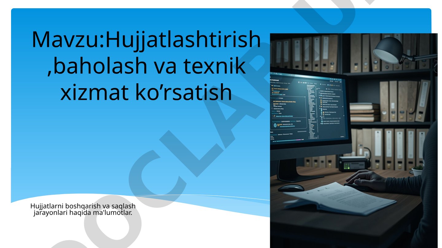 Hujjatlashtirish,baholash va texnik xizmat ko’rsatish