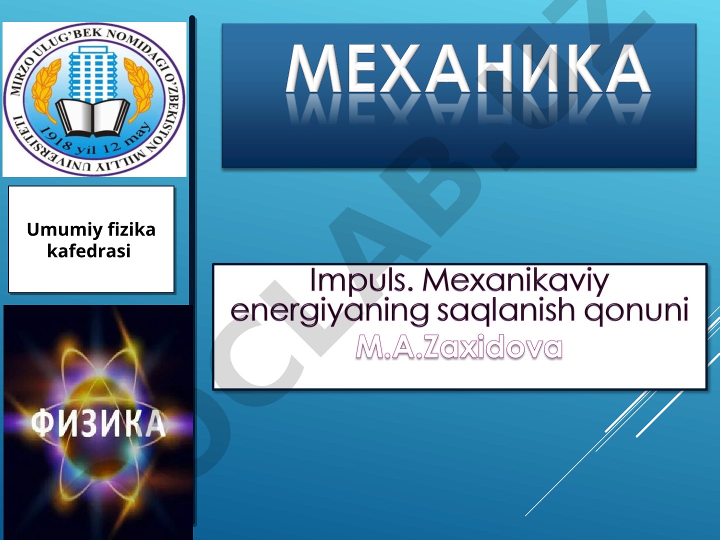 Mexanikaviy energiya va impuls saqlanish qonunlari