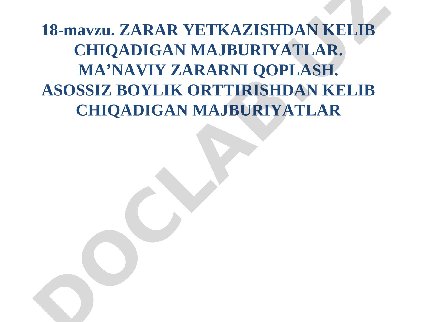 Zarar yetkazishdan kelib chiqadigan majburiyatlar, ma'naviy zararni qoplash, asossiz boylik orttirishdan kelib chiqadigan majburiyatlar