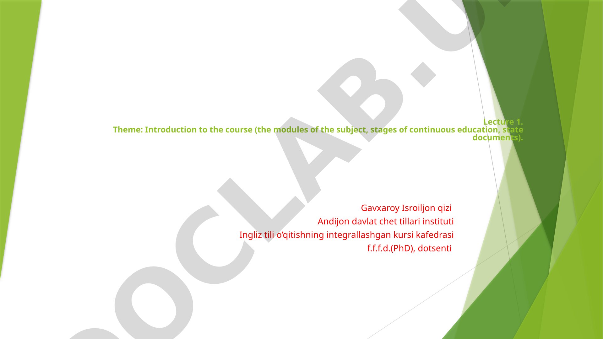 Introduction to the course (the modules of the subject, stages of continuous education, state documents)