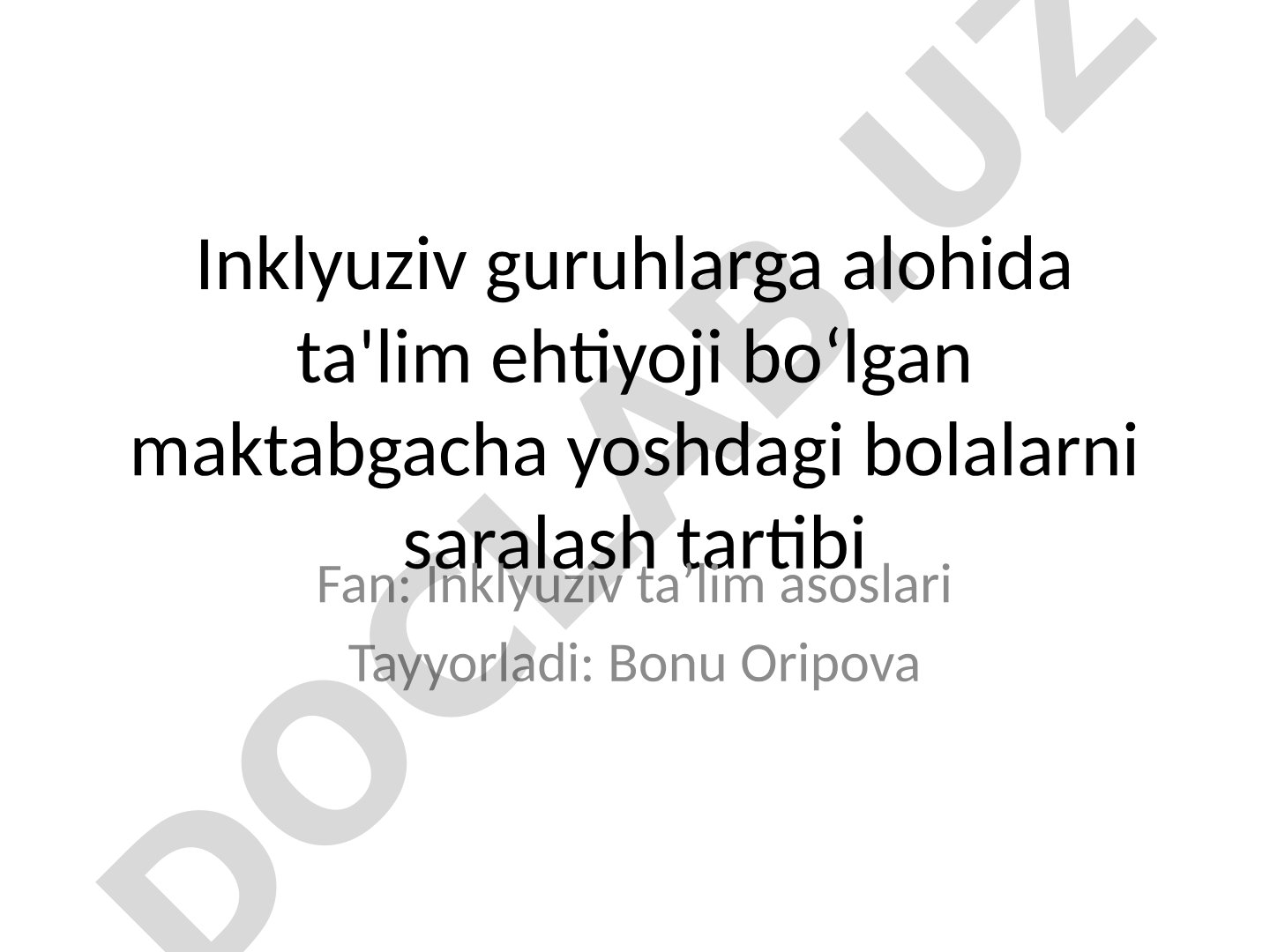 Inklyuziv guruhlarga alohida ta'lim ehtiyoji bo‘lgan maktabgacha yoshdagi bolalarni saralash tartibi