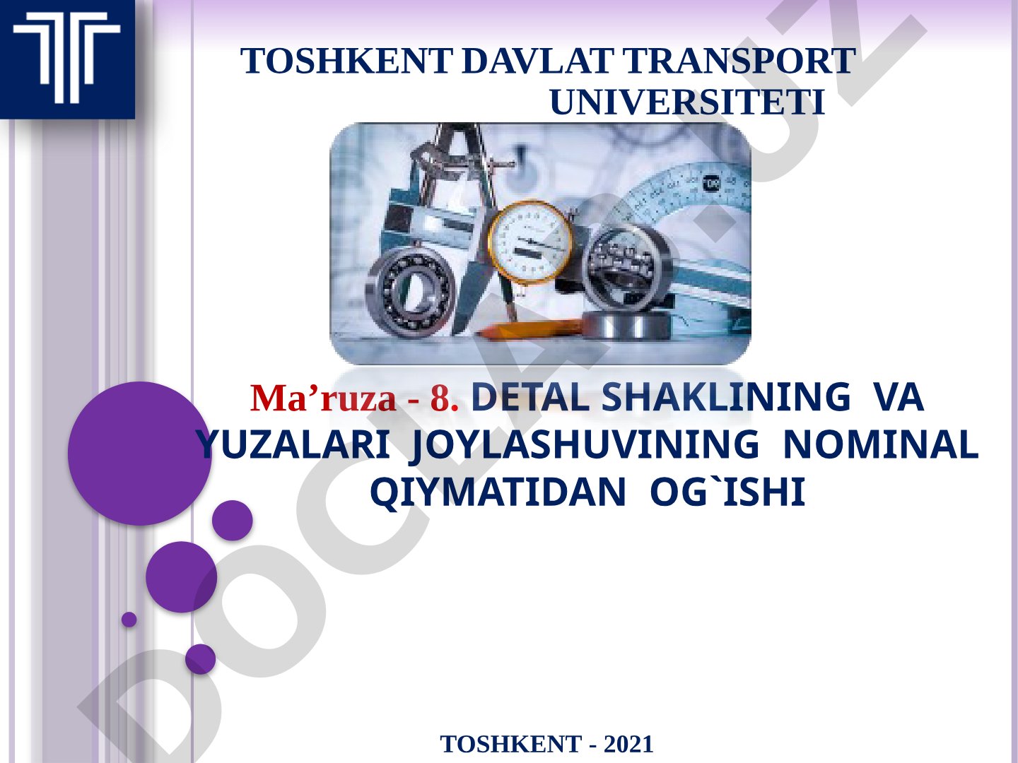 Dеtal shaklining va yuzalari joylashuvining nominal qiymatidan og`ishi