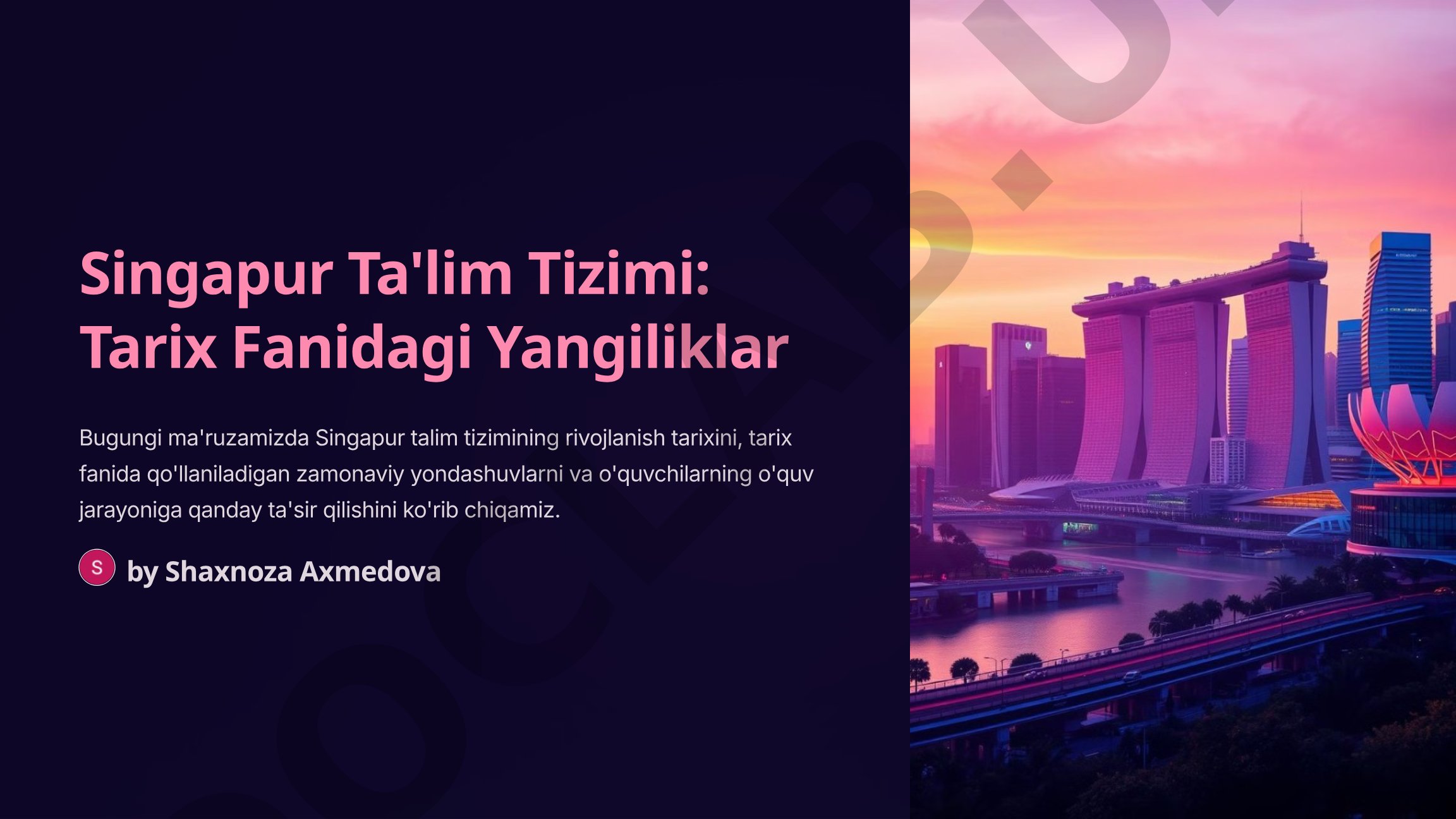 Singapur Ta'lim Tizimi: Tarix Fanidagi Yangiliklar