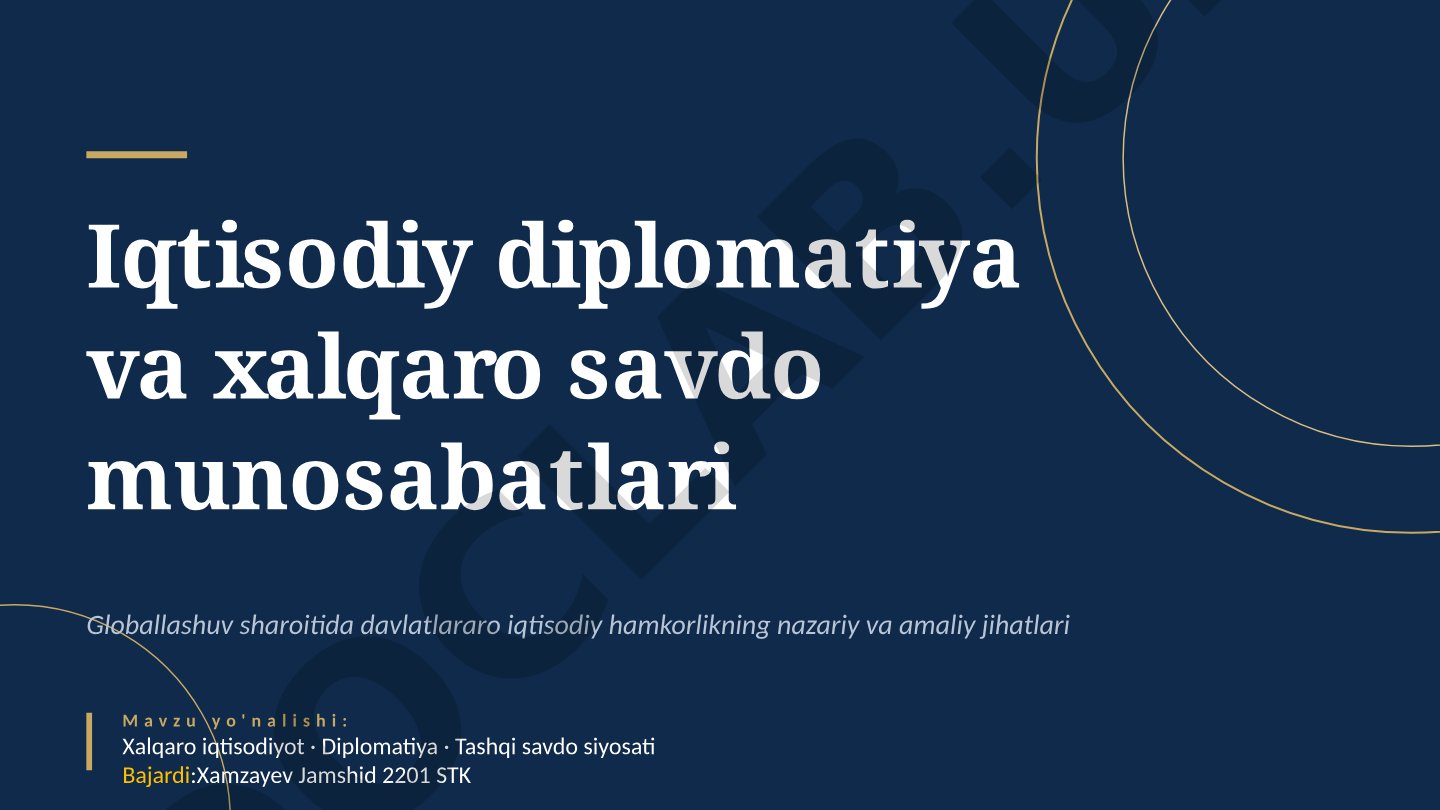 Iqtisodiy diplomatiya va xalqaro savdo munosabatlari