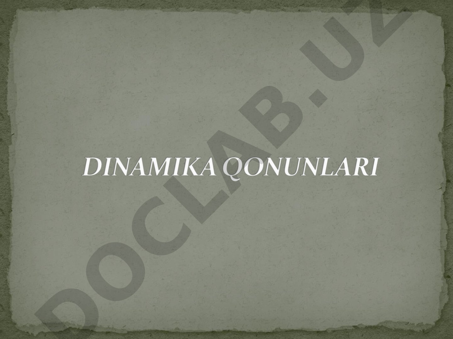 Mexanika qonunlari va dinamika asoslari