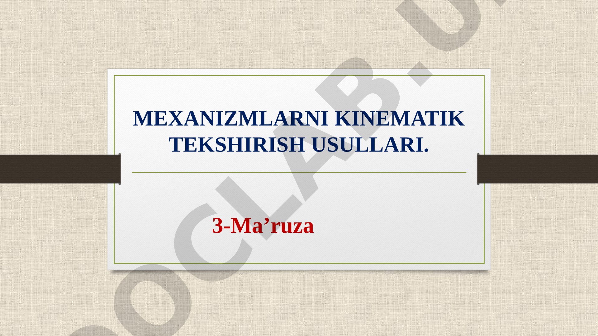Mexanizmlarni kinematik tekshirish usullari