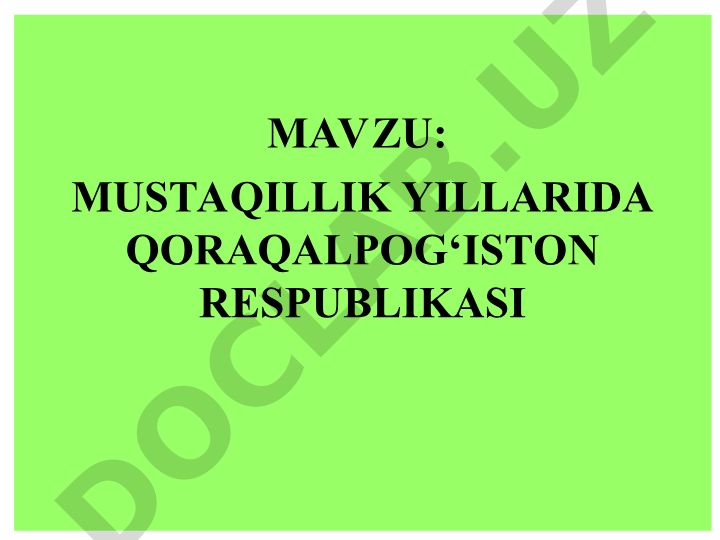 Mustaqillik yillari Qoraqalpog‘iston Respublikasining iqtisodiy, qishloq xo‘jaligi, madaniy va ekologik o‘zgarishlari