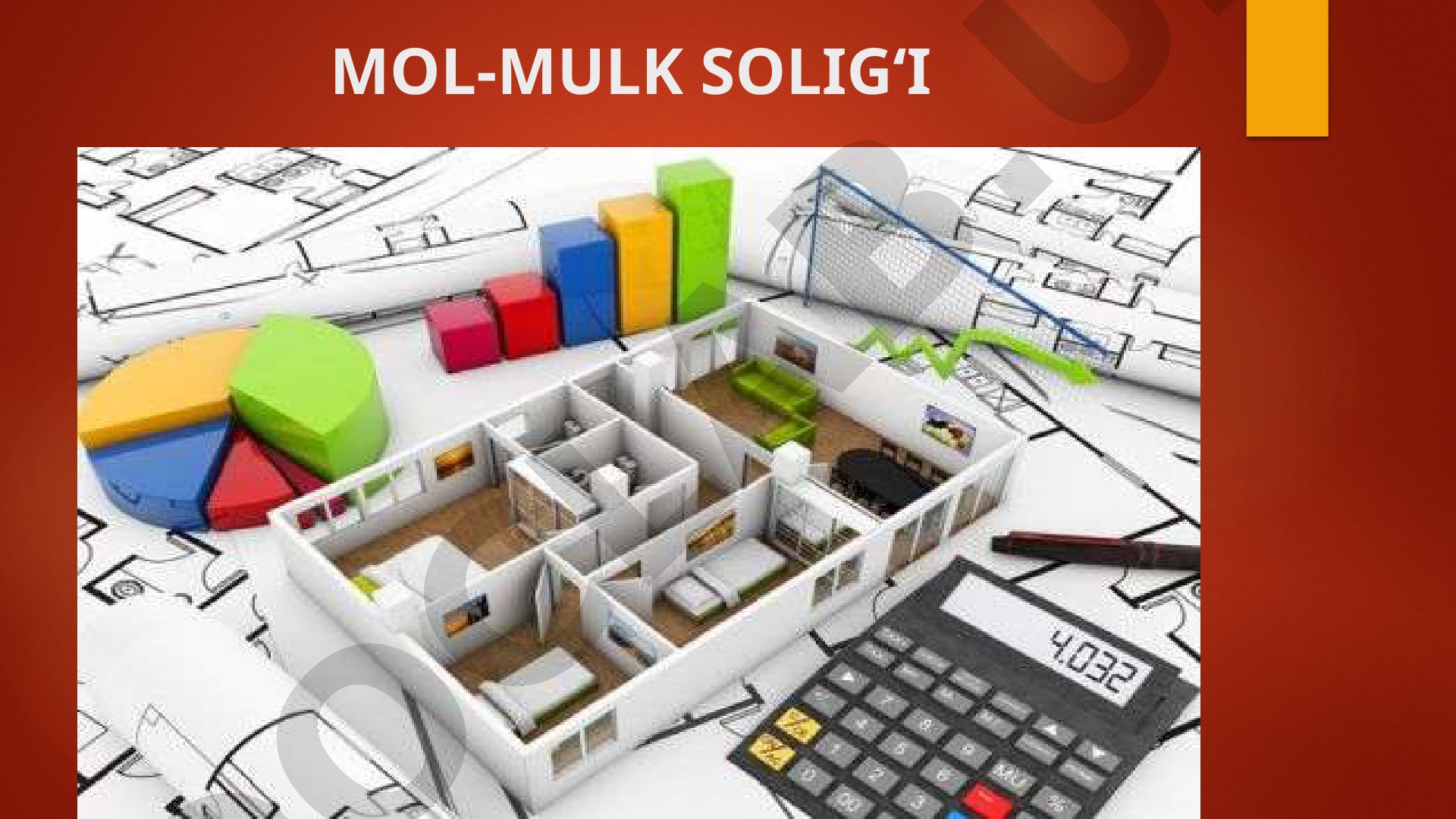 Mol-mulk solig‘i stavkalari va hisoblash tartibi