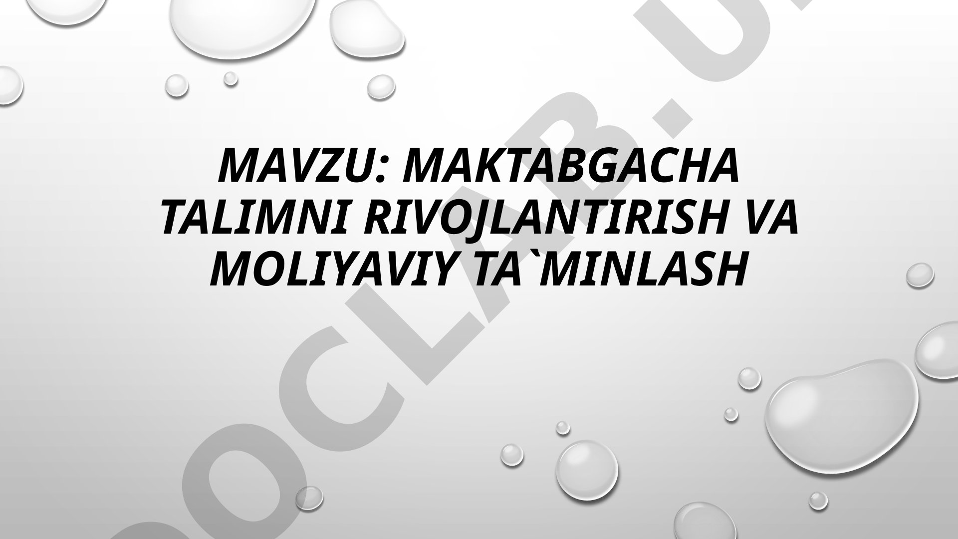 Maktabgacha talimni rivojlantirish va moliyaviy taminlash