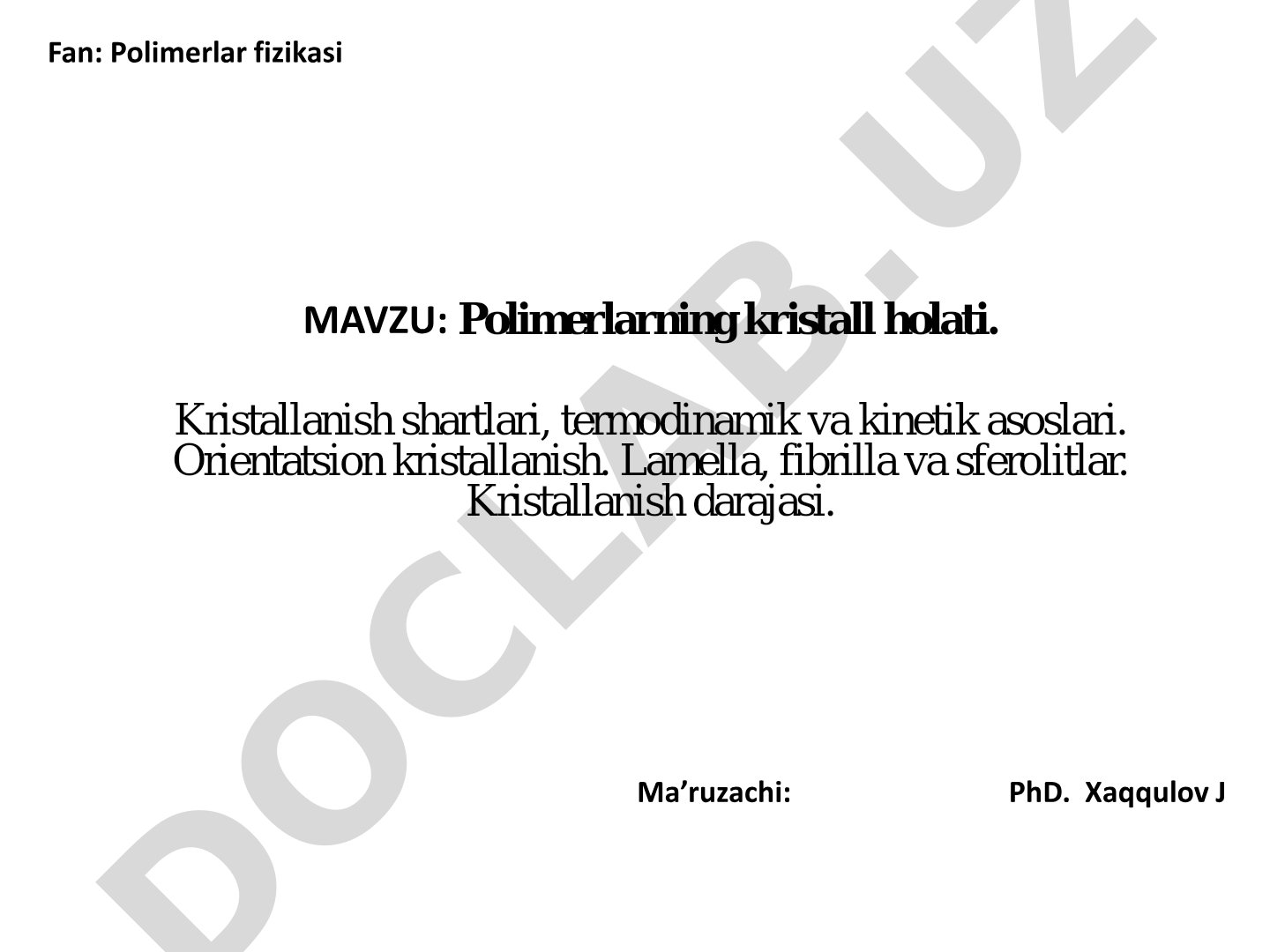 Polimerlarning kristall holati va kristallanish asoslari