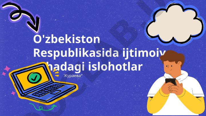 O'zbekistonda ijtimoiy sohada islohotlar va rivojlanish