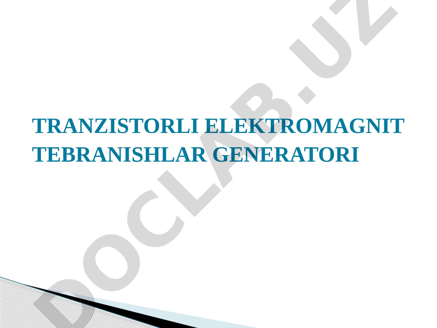 Tranzistorli elektromagnit tebranishlar generatori