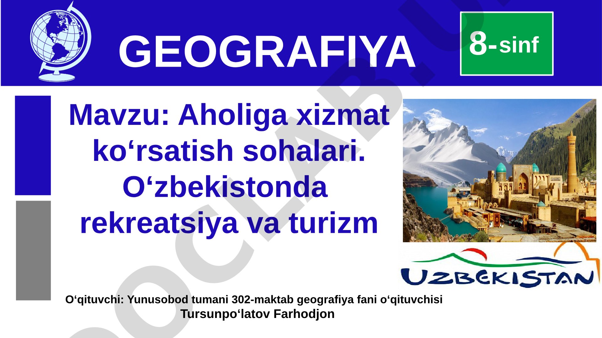 Aholiga xizmat ko‘rsatish sohalari. O‘zbekistonda rekreatsiya va turizm