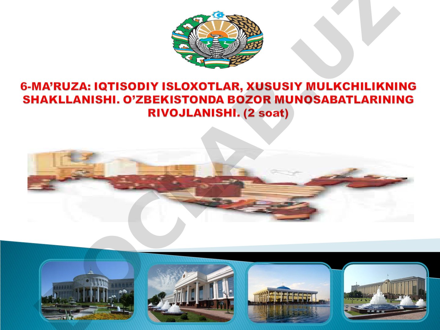 O'zbekistonda bozor islohotlarini amalga oshirish va uning asosiy yo'nalishlari