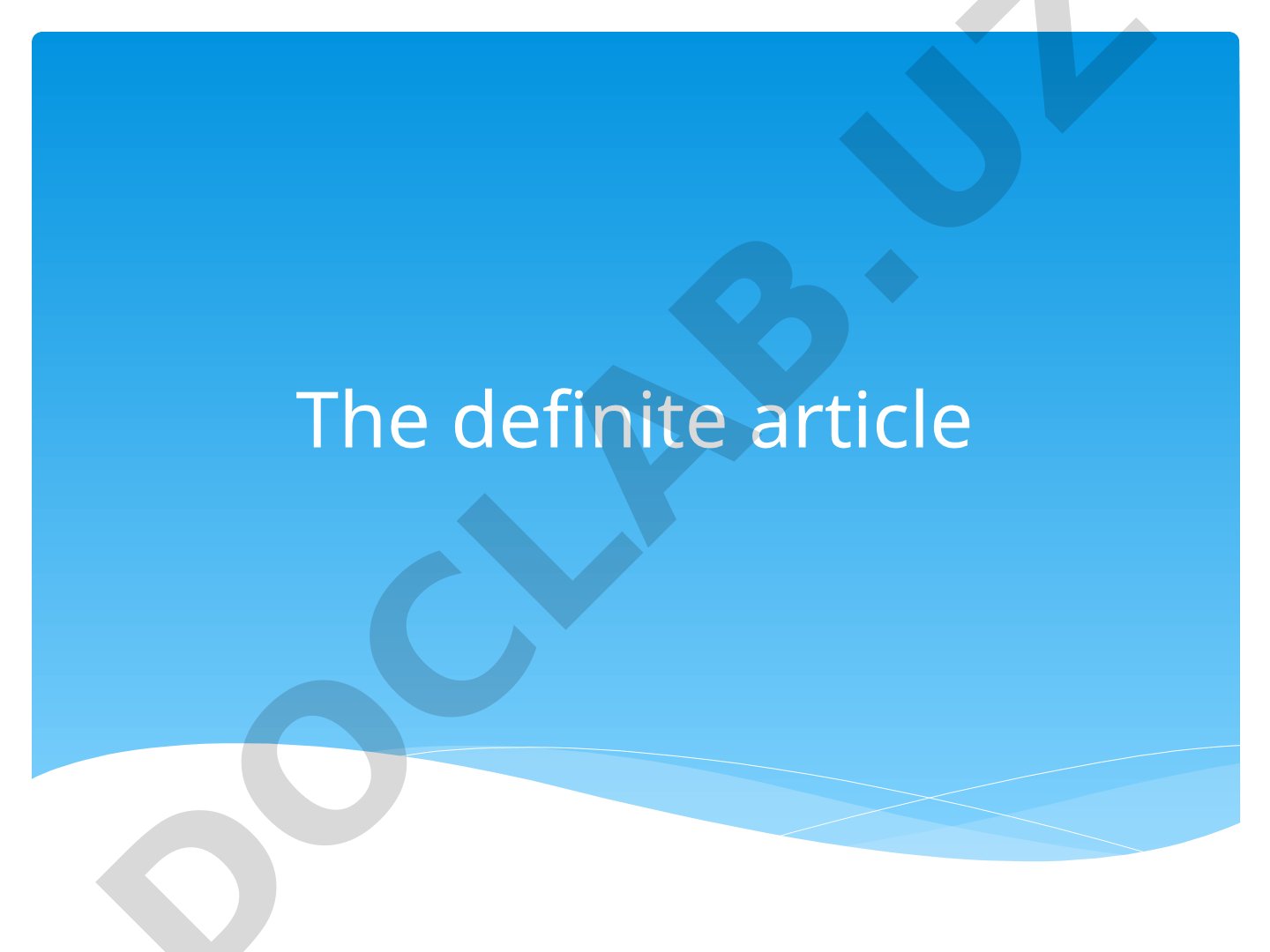 Describes the definite article, its specifying function, generic use, and nouns it