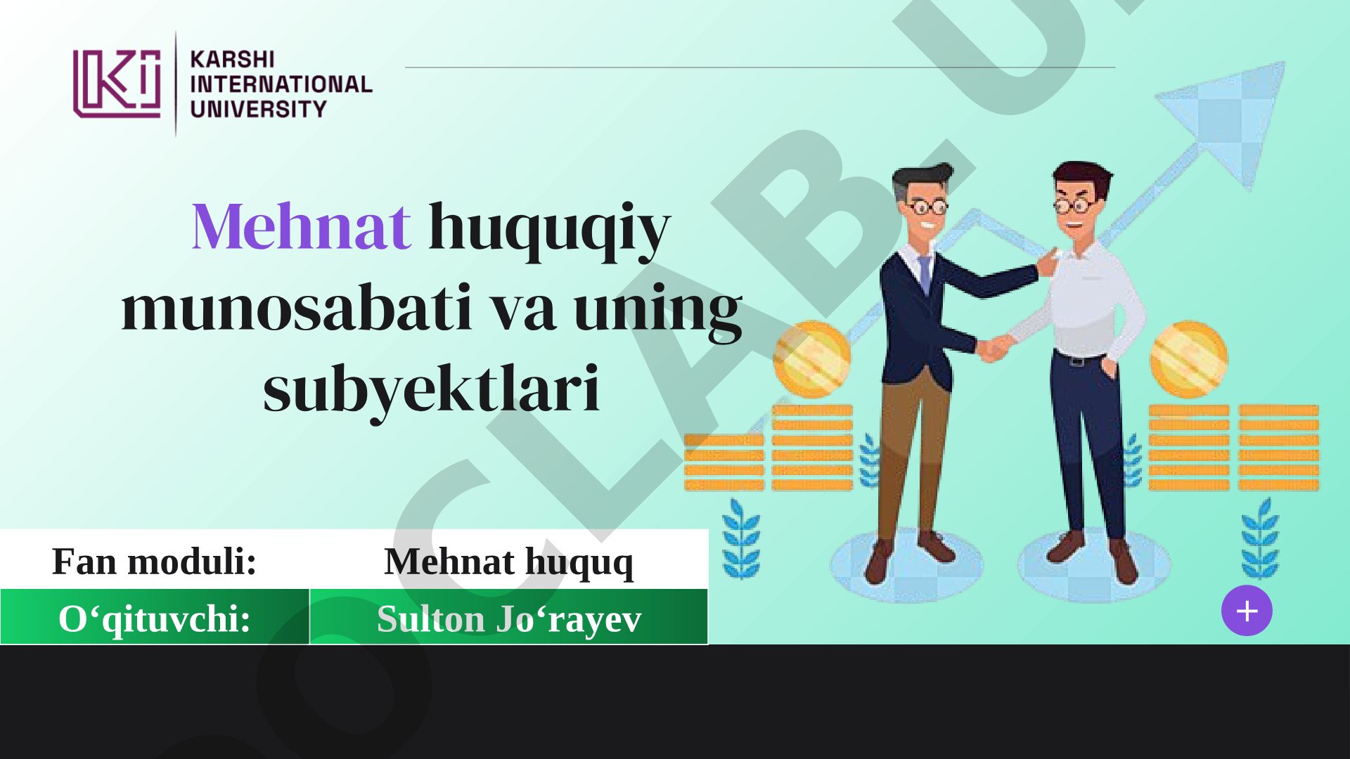 Mehnat huquqiy munosabati va uning subyektlari