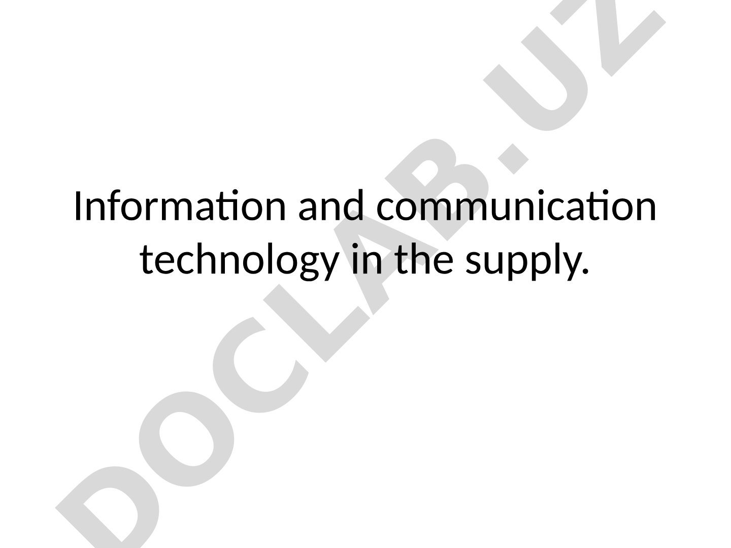 The Role of Information and Communication Technology in Supply Chain Management