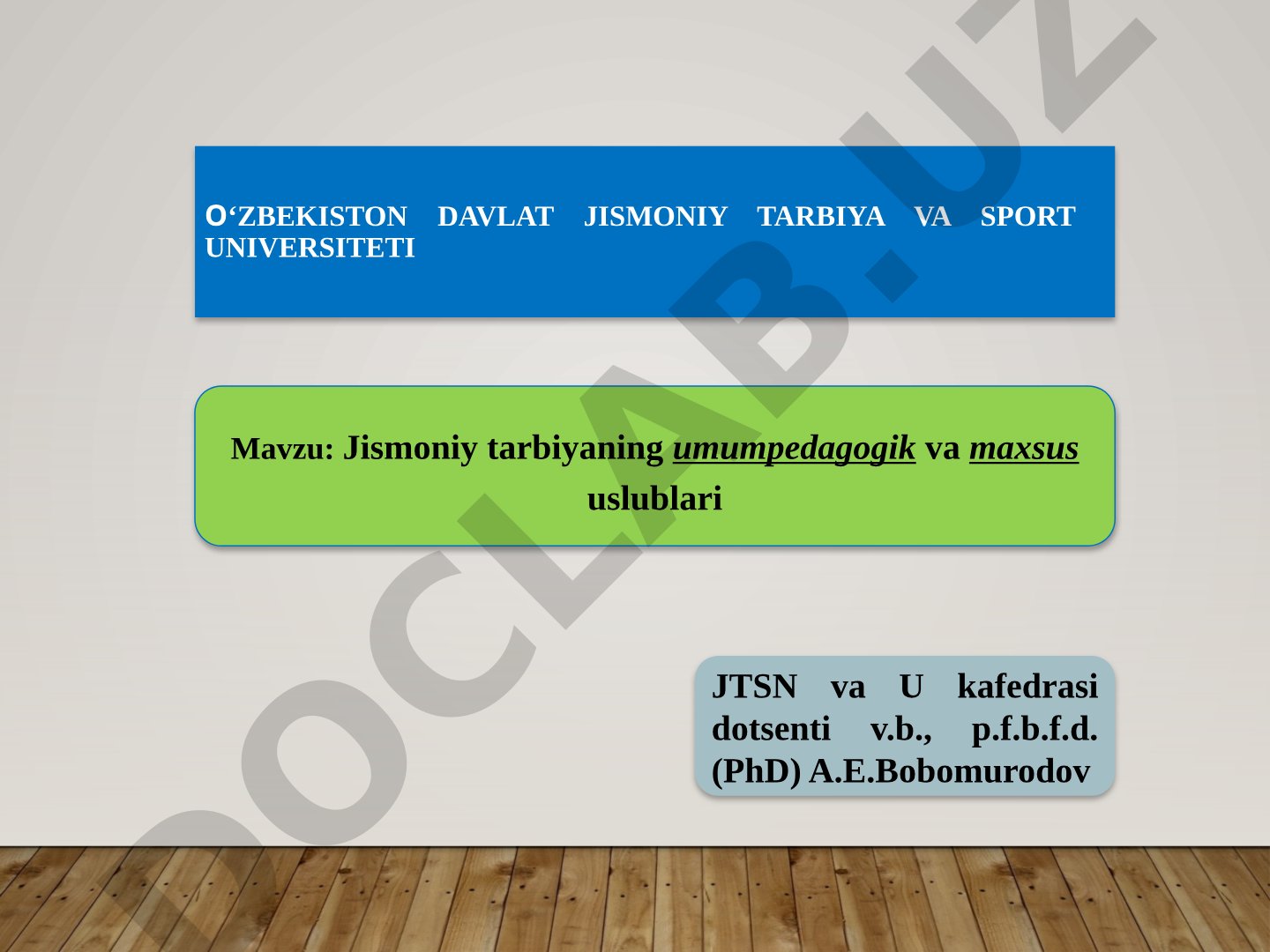 Jismoniy tarbiyaning umumpedagogik va maxsus uslublari