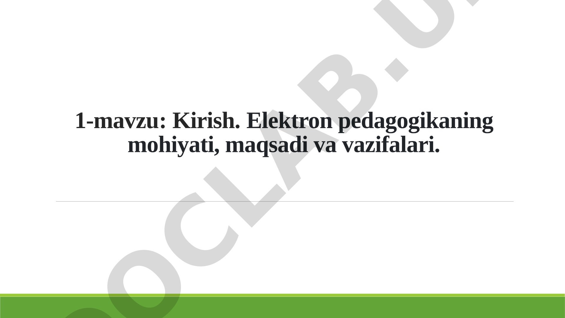 Elektron pedagogikaning mohiyati, maqsadi va vazifalari