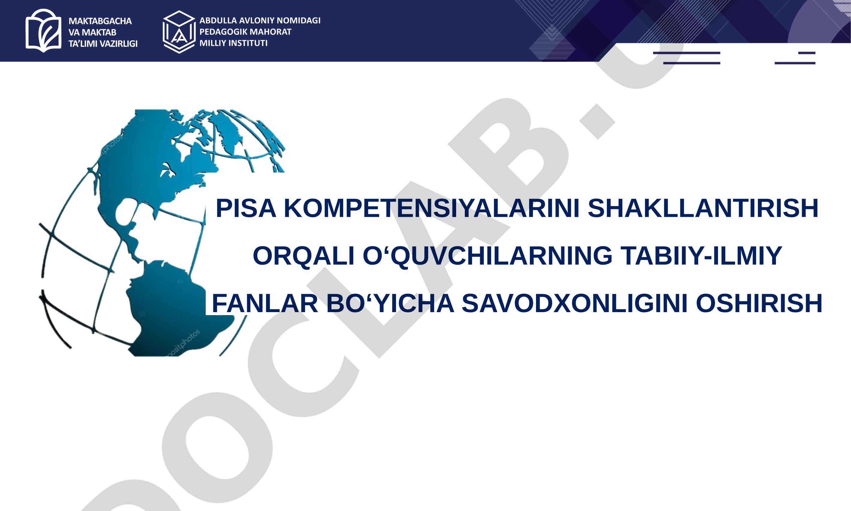 PISA kompetensiyalarini shakllantirish orqali o‘quvchilarning tabiiy-ilmiy fanlar bo‘yicha savodxonligini oshirish