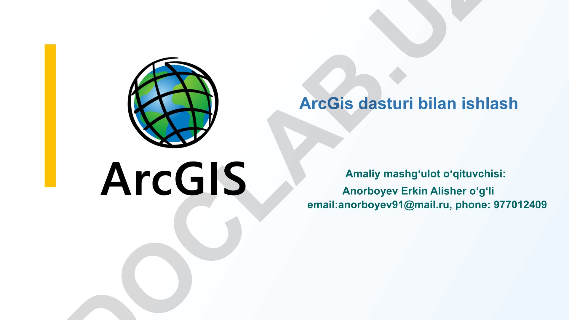 ArcGis dasturi bilan ishlash amaliy mashg'ulot